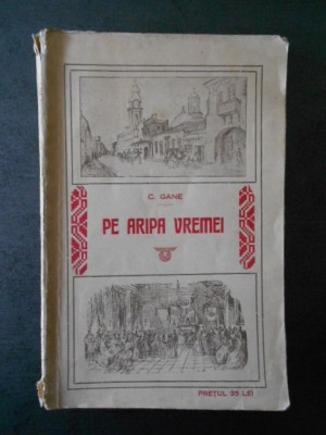 C. GANE - PE ARIPA VREMEI (1923) foto