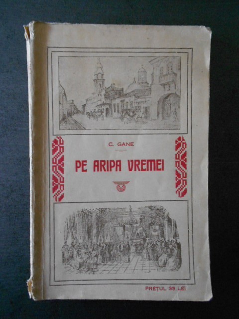 C. GANE - PE ARIPA VREMEI (1923)