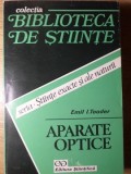 Aparate Optice - Emil I. Toader, 1995, Editura Stiintifica, Biblioteca de Stiinte, Carte Tehnica, Constructii, 335 pagini