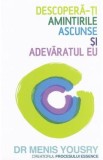 Descopera-ti amintirile ascunse si adevaratul eu - Dr Menis Yousry