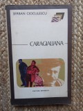 Serban Cioculescu &ndash; Caragialiana