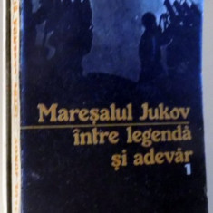 MARESALUL JUKOV INTRE LEGENDA SI ADEVAR de GEORGE G. POTRA, VOL I-II , 1991