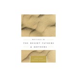 Writings of the Desert Fathers &amp; Mothers
