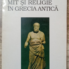 Mit si religie in Grecia Antica - Jean-Pierre Vernant