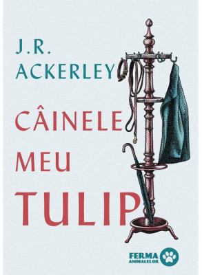 Cainele Meu Tulip, J.R. Ackerley - Editura Art foto