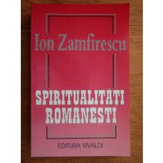 SPIRITUALITATI ROMANESTI - ION ZAMFIRESCU