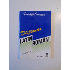 DICTIONAR LATIN ROMAN de VOICHITA IONESCU , 1993