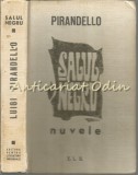 Salul Negru. Nuvele - Luigi Pirandello, Editura Pentru Literatura Universala, 1966, Romana, Coperta Cartonata