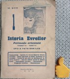 Brosura - Istoria evreilor M Sor Perioada orientala Epoca patriarhilor volumul I Caietul I 1944