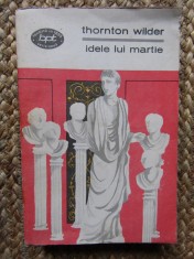 Thornton Wilder - Idele Lui Martie