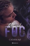 Cumpara ieftin Ultimul Foc. Volumul 1, Cathya Mp - Editura Bookzone