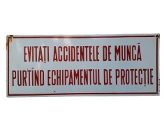 Tablă emailată protecția muncii &ndash; Evitați accidentele de muncă purt&acirc;nd echipamentul de protecție &ndash; Rom&acirc;nia comunistă