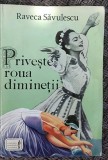 PRIVESTE ROUA DIMINETII-RAVECA SAVULESCU