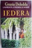 Iedera - Grazia Deledda - Roman Beletristica - Carte Noua/Anticariat