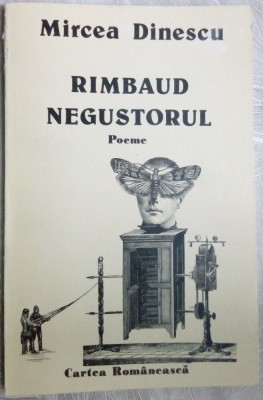 MIRCEA DINESCU-RIMBAUD NEGUSTORUL/POEME 1985/DEDICATIE-AUTOGRAF PT FLORENTA ALBU foto