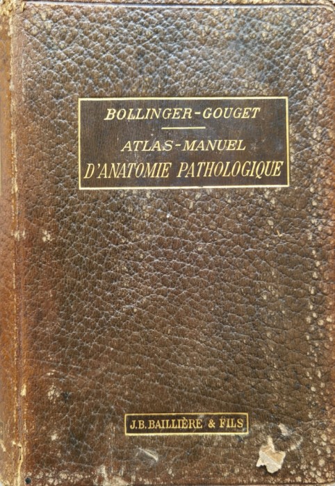 Atlas-manuel D&#039;anatomie Pathologique (cu 137 Planse Color Si - O. Bollinger , C482