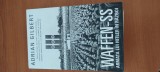 ADRIAN GILBERT-WAFFEN-SS. ARMATA LUI HITLER &Icirc;N RĂZBOI