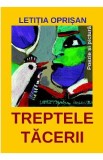 Treptele tacerii - Letitia Oprisan