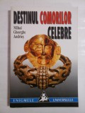 DESTINUL COMORILOR CELEBRE - Mihai Gheorghe ANDRIES