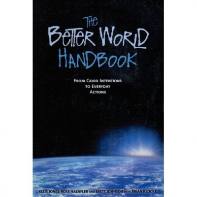 Ellis Jones, Ross Haenfler and Brett Johnson - The Better World HandBook - 112858 foto