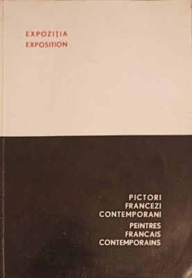 PICTORI FRANCEZI CONTEMPORANI. EDITIE BILINGVA FRANCEZA - ROMANA-COMITETUL DE STAT PENTRU CULTURA SI ARTA-253211 foto