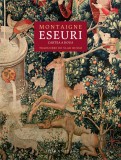 Eseuri. Cartea a doua - Editura Humanitas