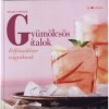 Gy&uuml;m&ouml;lcs&ouml;s italok - Felfriss&uuml;l&eacute;sre v&aacute;gy&oacute;knak - Regine Stroner