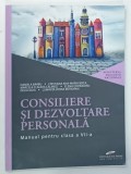 CONSILIERE SI DEZVOLTARE PERSONALA , MANUAL PENTRU CLASA A VII-a de DANIELA BARBU ... LUMINITA DOINA MITROFAN , 2019