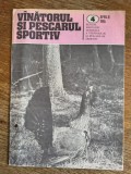 Revista Vanatorul si pescarul sportiv nr. 4 / 1985 / R1P1P