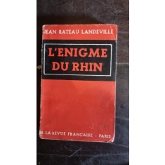 Jean Rateau Lendeville - L&#039;Enigme du Rhin