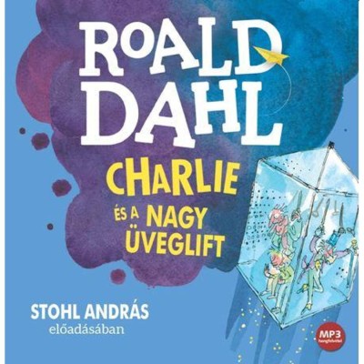 CHARLIE &amp;Eacute;S A NAGY &amp;Uuml;VEGLIFT - HANGOSK&amp;Ouml;NYV - Roald Dahl foto