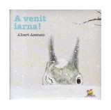 A venit iarna! - Hardcover - Albert Asensio - Lizuka Educativ