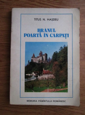 Titus N. Hasdeu - Branul poarta in Carpati foto