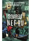 Soarele negru/Bogdan-Alexandru Stanescu
