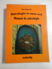 ASTROLOGIA IN NOUA ERA - MANUAL DE ASTROLOGIE - DAN CIUPERCA foto