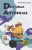 Dictionar de antonime &ndash; Alexandru Emil M.