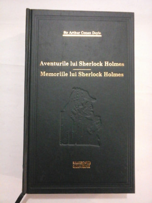 Aventurile lui Sherlock Holmes * Memoriile lui Sherlock Holmes - Sir Arthur Conan Doyle - Adevarul foto