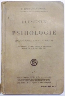 ELEMENTE DE PSIHOLOGIE , LECTII PENTRU SCOLILE SECUNDARE de C. RADULESCU MOTRU , foto