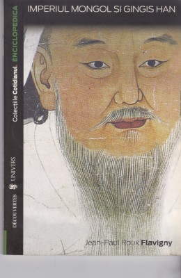 AS - JEAN-PAUL ROUX FLAVIGNY - IMPERIUL MONGOL SI GINGIS HAN foto