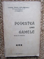 POVESTEA UNEI GAMELE , SCHITE DIN RAZBOIUL CEL MARE - PAUL EPUREANU foto