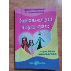 Comunicarea relationala pe intelesul celor mici- Kathleen Geerlandt, Jacques Salome