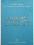 Gh. Chivu - Dictionarium valachico-latinum (semnata) (editia 2008)