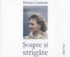 Mioara Cremene - Soapte si strigate - Carte Poezie, Editura Vinea