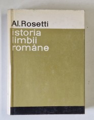 ISTORIA LIMBII ROMANE DE LA ORIGINI PANA IN SEC. AL XVII - lea (CU 6 HARTI AFARA DIN TEXT) de AL. ROSETTI , 1968