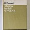 ISTORIA LIMBII ROMANE DE LA ORIGINI PANA IN SEC. AL XVII - lea (CU 6 HARTI AFARA DIN TEXT) de AL. ROSETTI , 1968