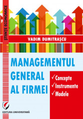 Managementul general al firmei. Concepte. Instrumente. Modele foto