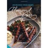 Almond Bar: 100 Delicious Syrian Recipes