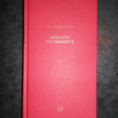 GEORGE MIHAIL ZAMFIRESCU - MAIDANUL CU DRAGOSTE (2009, Jurnalul national)