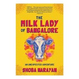 The Milk Lady of Bangalore de Shoba Narayan - Carte straina in engleza