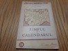 TIMPUL SI CALENDARUL - I. F. Polak - Editura &quot;Cartea Rusa&quot;, 1949, 61 p.